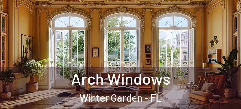  Arch Windows Winter Garden - FL