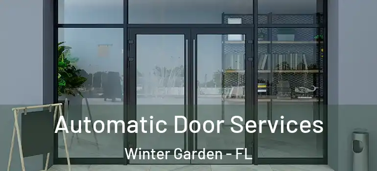  Automatic Door Services Winter Garden - FL