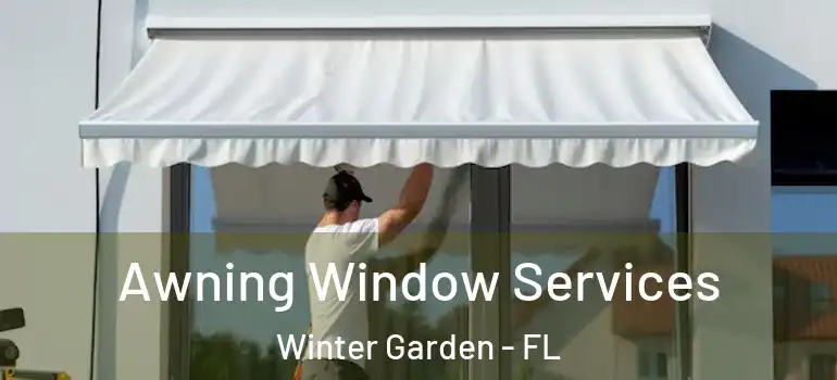  Awning Window Services Winter Garden - FL