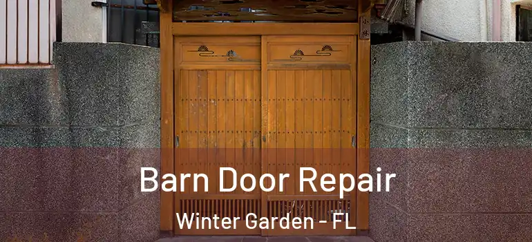  Barn Door Repair Winter Garden - FL