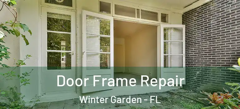  Door Frame Repair Winter Garden - FL
