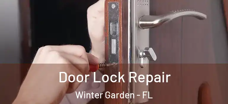  Door Lock Repair Winter Garden - FL