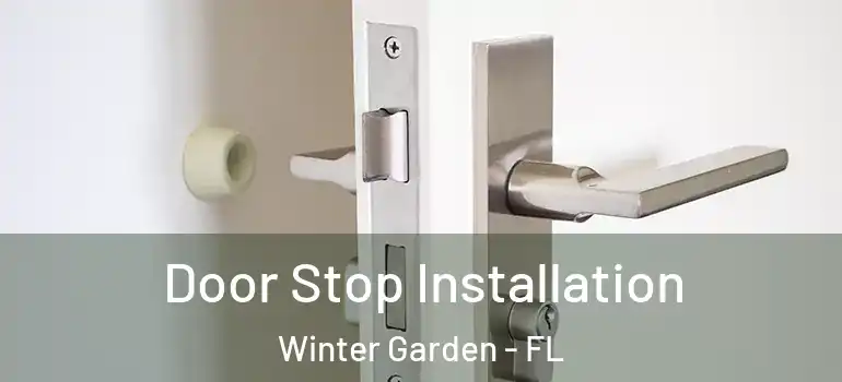  Door Stop Installation Winter Garden - FL