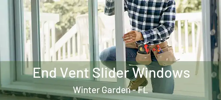  End Vent Slider Windows Winter Garden - FL