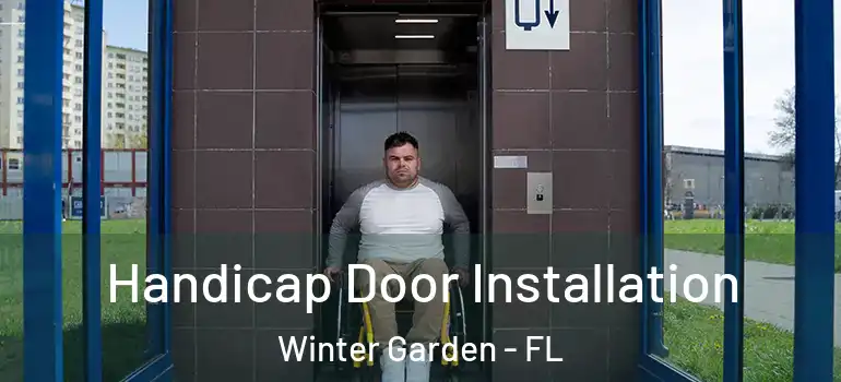  Handicap Door Installation Winter Garden - FL