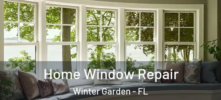  Home Window Repair Winter Garden - FL