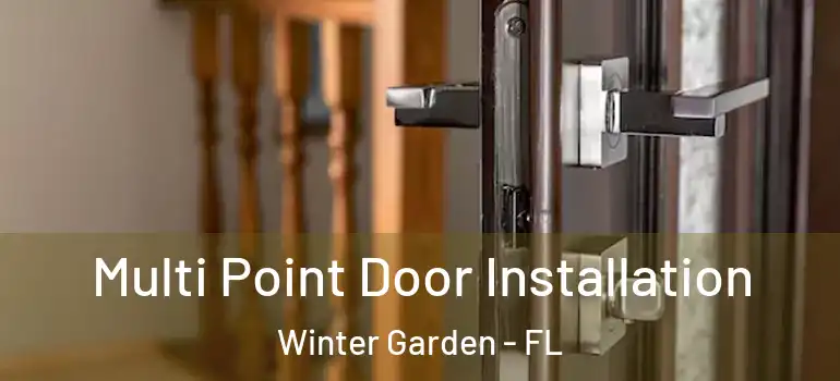  Multi Point Door Installation Winter Garden - FL
