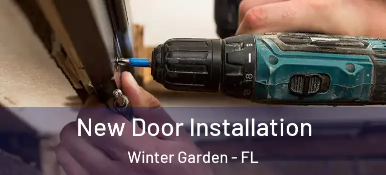  New Door Installation Winter Garden - FL