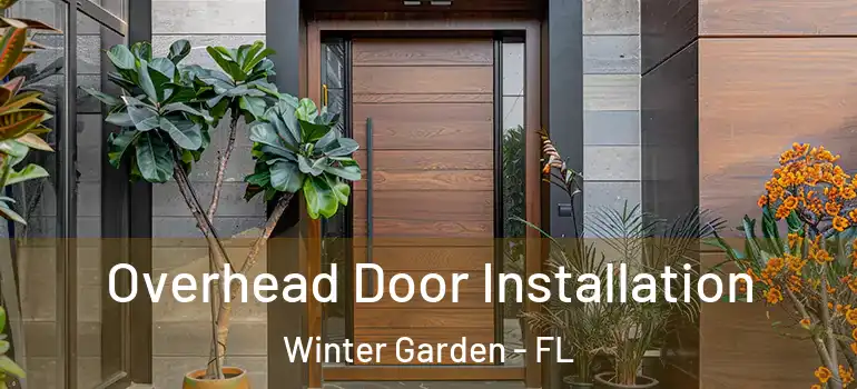  Overhead Door Installation Winter Garden - FL