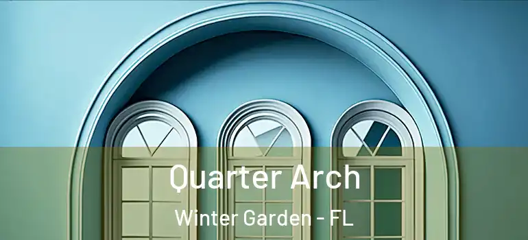  Quarter Arch Winter Garden - FL