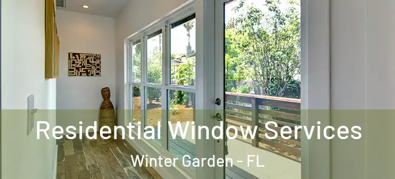  Residential Window Services Winter Garden - FL