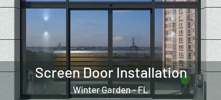  Screen Door Installation Winter Garden - FL