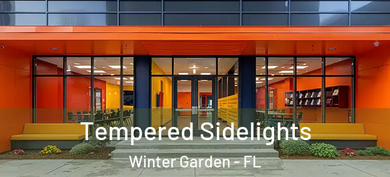  Tempered Sidelights Winter Garden - FL