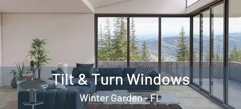  Tilt & Turn Windows Winter Garden - FL