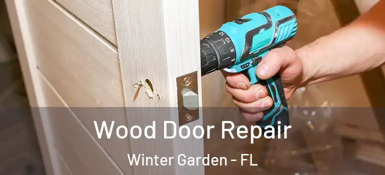  Wood Door Repair Winter Garden - FL